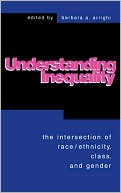 Understanding Inequality: The Intersection of Race, Ethnicity, Class, and Gender