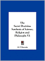The Secret Doctrine: Synthesis of Science, Religion and Philosophy V1