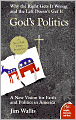 God's Politics: Why the Right Gets It Wrong and the Left Doesn't Get It