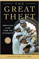 Great Theft: Wrestling Islam from the Extremists
