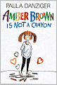 Amber Brown Is Not a Crayon
