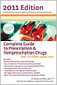 Complete Guide to Prescription & Nonprescription Drugs 2011