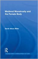 Medieval Monstrosity and the Female Body
