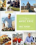 Avec Eric: A Culinary Journey with Eric Ripert