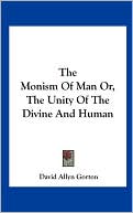 The Monism of Man or, the Unity of the Divine and Human