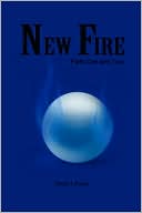 New Fire: Parts One and Two