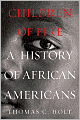 Children of Fire: A History of African Americans