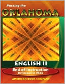 Passing the Oklahoma English II End of Instruction: Developed to PASS