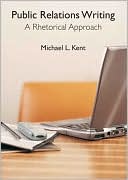 Public Relations Writing: A Rhetorical Approach