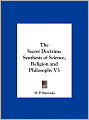 The Secret Doctrine: Synthesis of Science, Religion and Philosophy V3