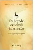The Boy Who Came Back from Heaven by Kevin Malarkey: NOOK Book Cover
