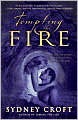 Tempting the Fire
