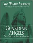 Guardian Angels: True Stories of Answered Prayers