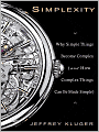 Simplexity: Why Simple Things Become Complex (and How Complex Things Can Be Made Simple)
