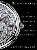 download Simplexity : Why Simple Things Become Complex (and How Complex Things Can Be Made Simple) book