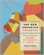 The New Brooklyn Cookbook: Recipes and Stories from 31 Restaurants That Put Brooklyn on the Culinary Map