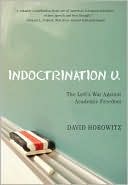 Indoctrination U.: The Left's War Against Academic Freedom