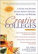 Creative Colleges: A Guide for Student Actors, Artists, Dancers, Musicians and Writers