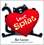 Love, Splat