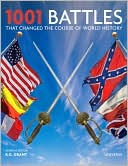 1001 Battles That Changed the Course of World History