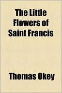 The Little Flowers Of Saint Francis