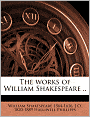 The works of William Shakespeare ..