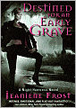 Destined for an Early Grave (Night Huntress Series #4)