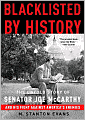 Blacklisted by History: The Untold Story of Senator Joe McCarthy and His Fight against America's Enemies