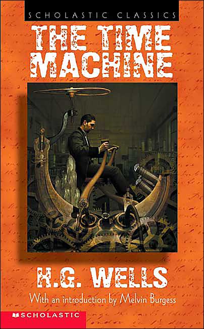 h. g. wells the time machine. Scholastic Classics: The Time Machine by H G Wells