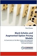 Black-Scholes And Augmented Option Pricing Models