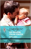 Her Brooding Italian Surgeon by Fiona Lowe: NOOK Book Cover