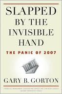 Slapped by the Invisible Hand: The Panic of 2007