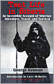 Tent Life in Siberia: An Incredible Account of Siberian Adventure, Travel, and Survival