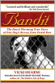 Bandit: The Heart-Warming Story of One Dog's Rescue from Death Row