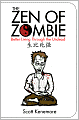The Zen of Zombie: Better Living Through the Undead