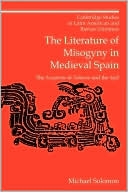 The Literature of Misogyny in Medieval Spain: The Arcipreste de Talavera and the Spill
