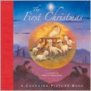 The First Christmas: A Changing-Picture Book
