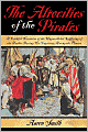 The Atrocities of the Pirates: A Faithful Narrative of the Unparalleled Suffering of the Author During His Captivity Among the Pirates
