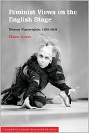 Feminist Views on the English Stage: Women Playwrights, 1990-2000