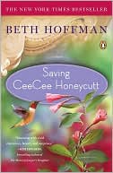 Saving CeeCee Honeycutt by Beth Hoffman: Book Cover