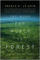 The Word for World Is Forest (Hainish Series)