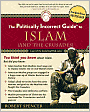 The Politically Incorrect Guide to Islam (and the Crusades)