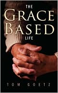The Grace-Based Life