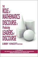 The Role Of Mathematics Discourse In Producing Leaders Of Discourse