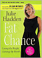 Fat Chance: Losing the Weight, Gaining My Worth