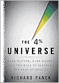 The 4 Percent Universe: Dark Matter, Dark Energy, and the Race to Discover the Rest of Reality