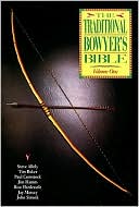 The Traditional Bowyer's Bible, Volume 1 by Jim Hamm: Book Cover