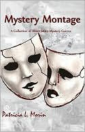 Mystery Montage: A Collection of Short-Story Mysteries