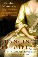 Dancing to the Precipice by Caroline Moorehead: Book Cover
