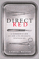 Direct Red: A Surgeon's View of Her Life-or-Death Profession